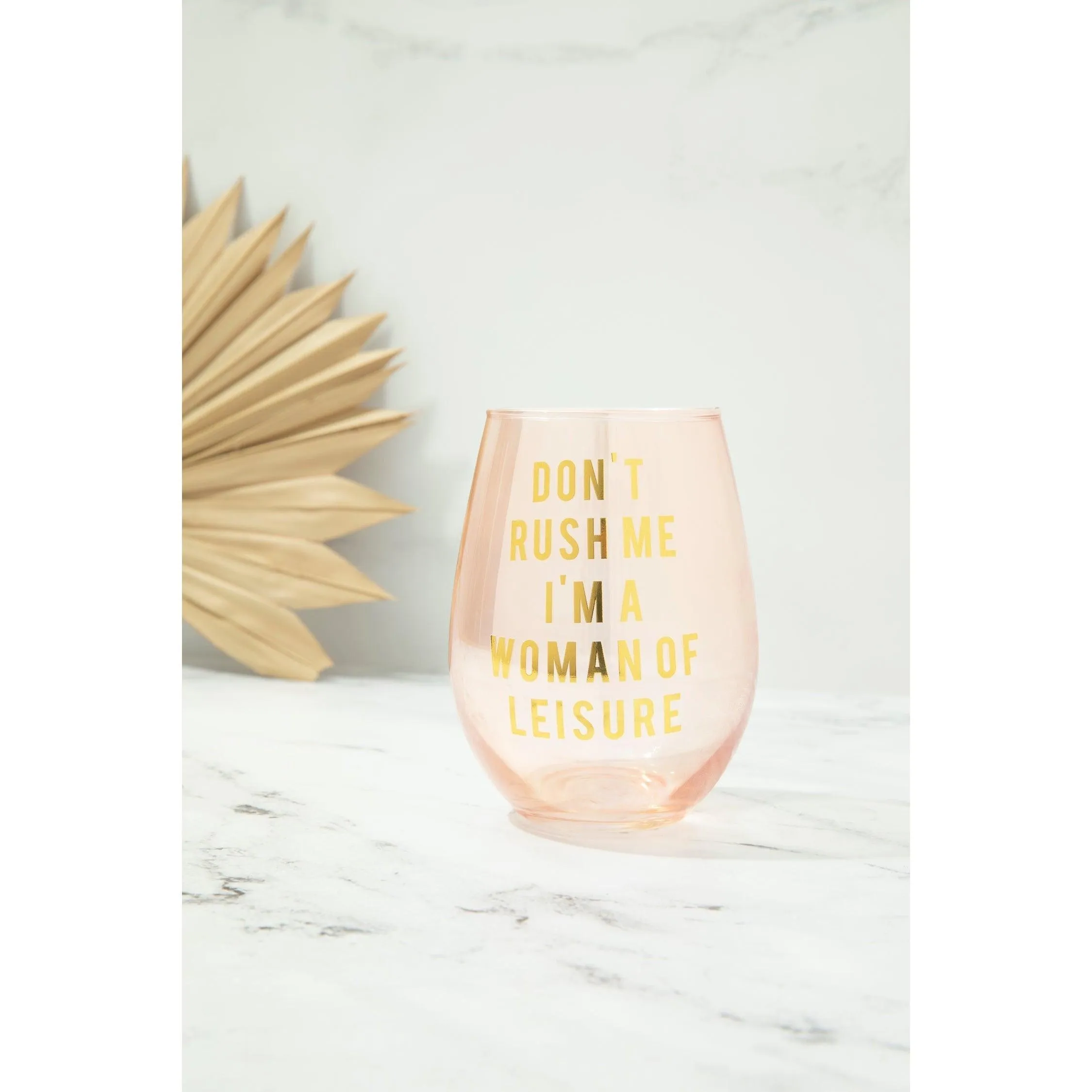 Don't Rush Me, I'm a Woman Of Leisure Stemless Wine Glass in Rose and Gold by The Bullish Store