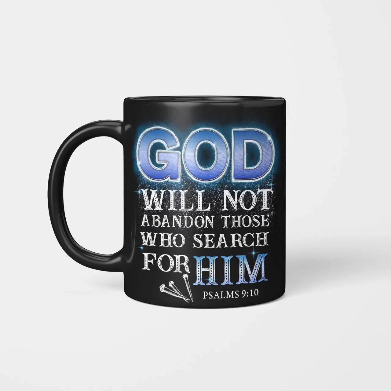 God Will Not Abandon Those Who Search For Him Mug, Jesus Mug, God Mug