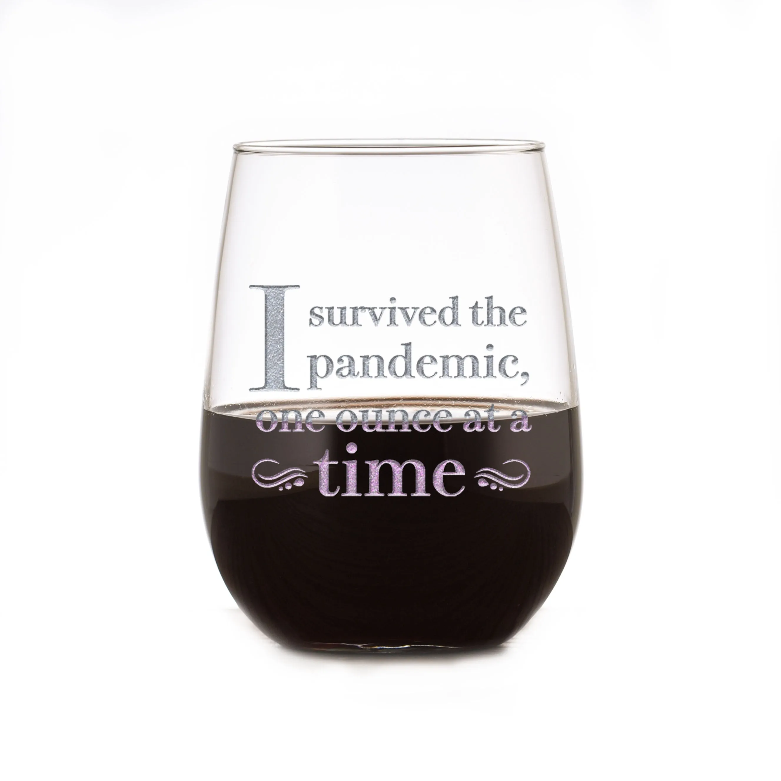 I Survived The Pandemic, One Ounce At A Time Stemless Wine Glass