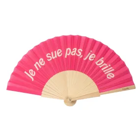 “Je Ne Sue Pas, Je Brille” Pink Fan