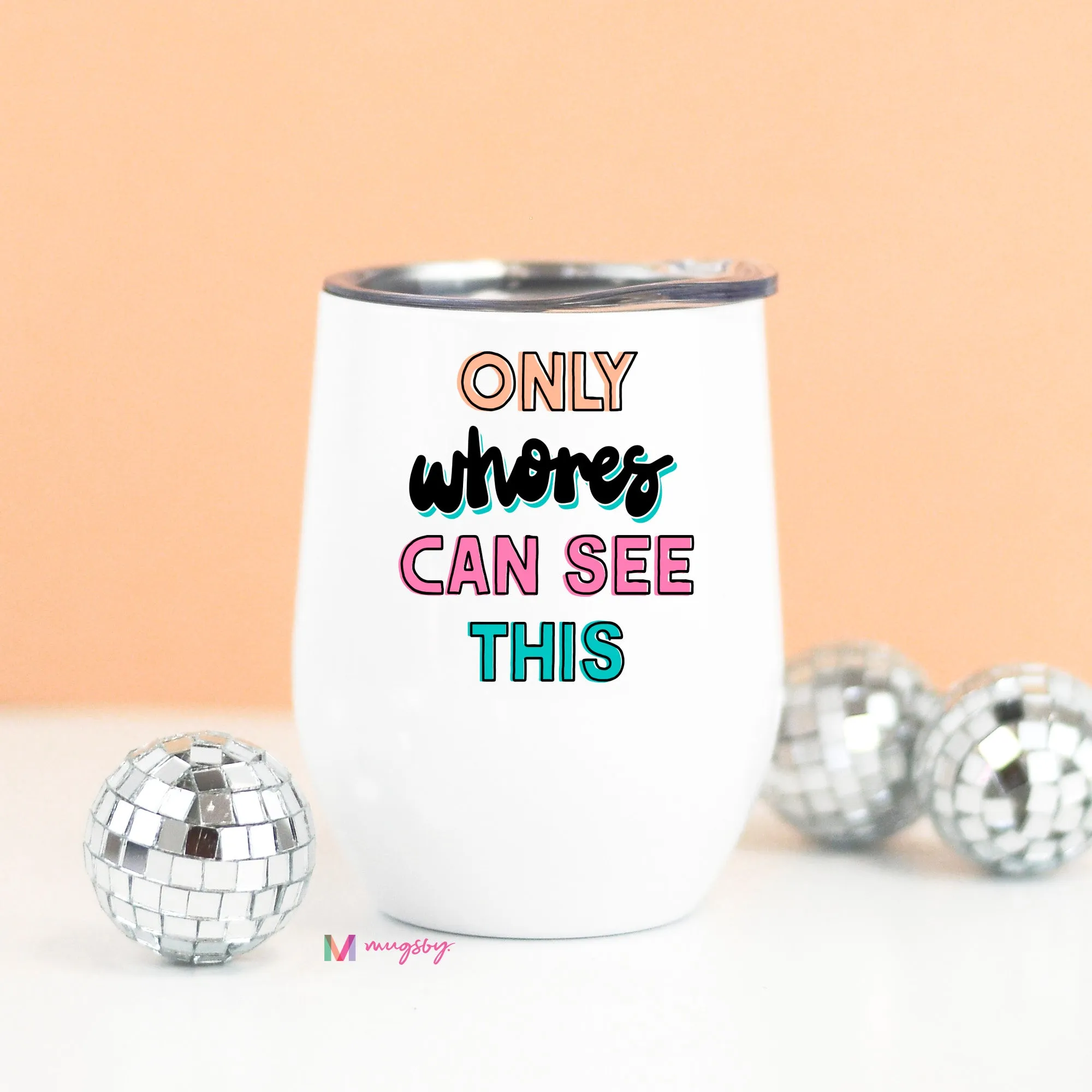 Only Wh*res Can See This Funny Wine Cup