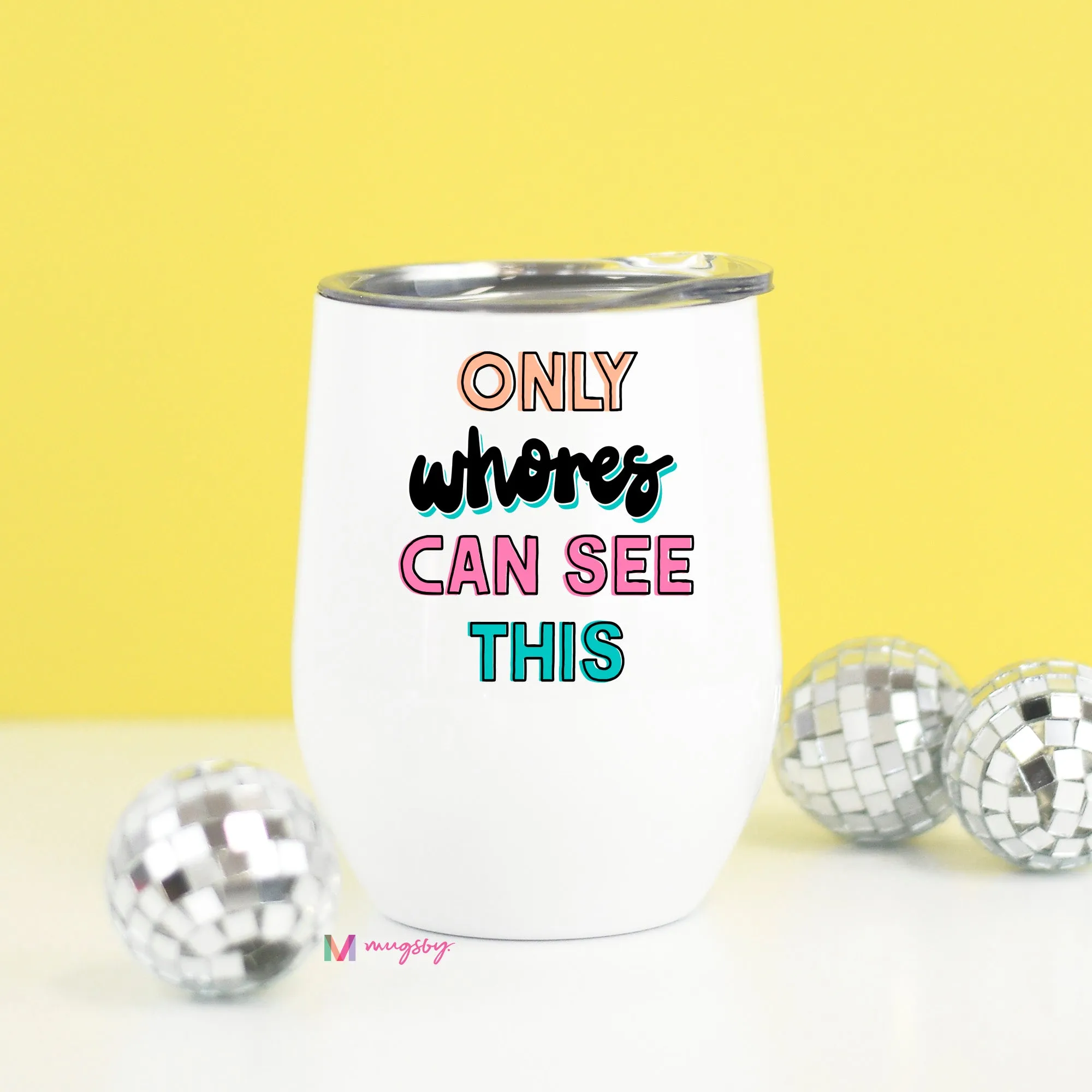 Only Wh*res Can See This Funny Wine Cup