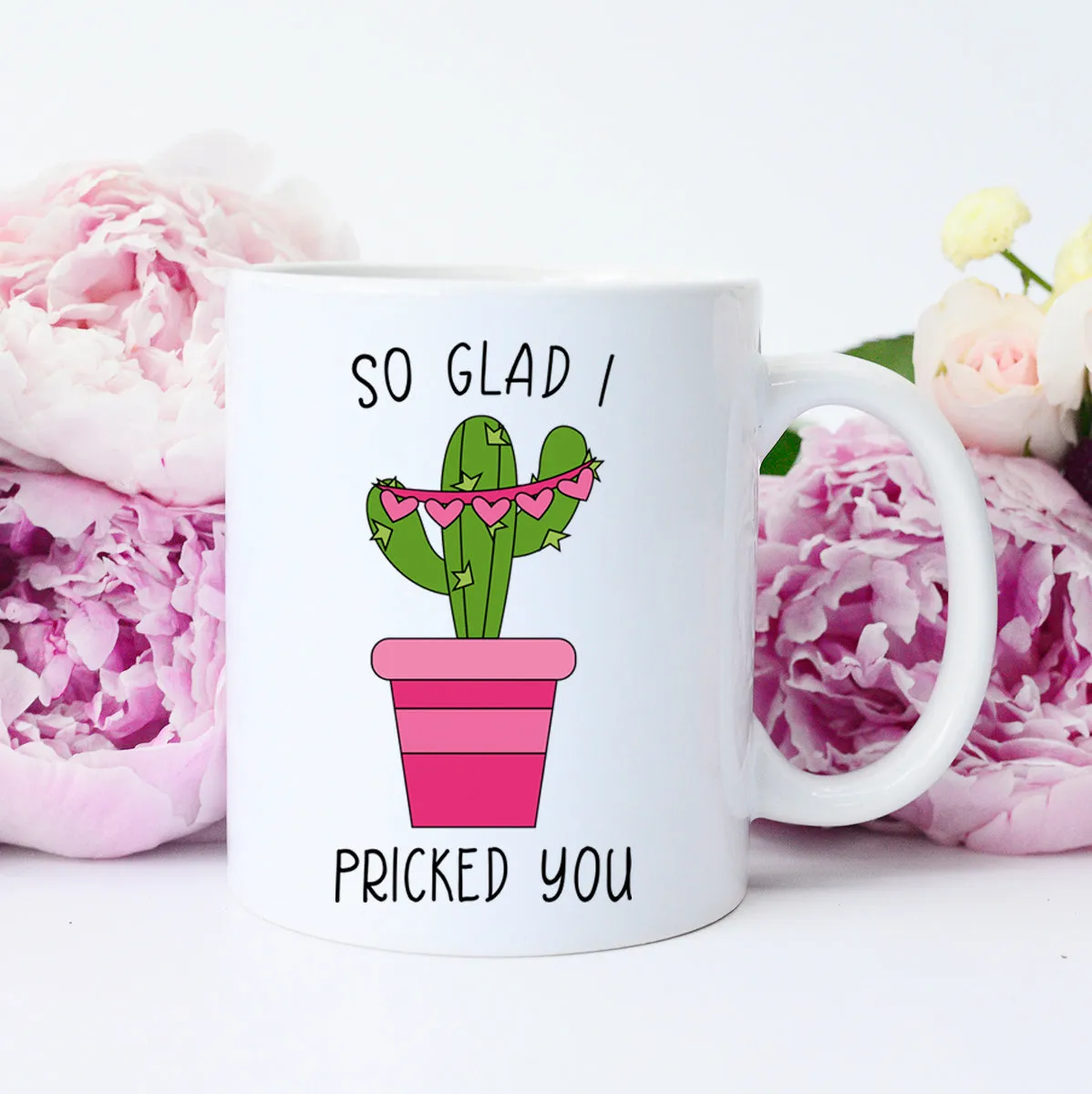 So Glad I Pricked You Cactus Mug, Valentine's Mug