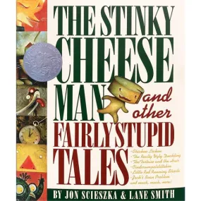 The Stinky Cheese Man and Other Fairly Stupid Tales